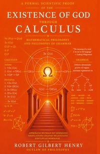 Produktbild: Formal Scientific Proof of the Existence of God through Calculus - Mathematical Philosophy and Philosophy of Grammar