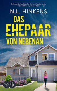 Produktbild: Das Ehepaar von nebenan | Ein fesselnder Psychothriller &uuml;ber eine Nachbarschaft in der nichts so ist, wie es scheint