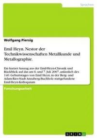 Produktbild: Emil Heyn. Nestor der Technikwissenschaften Metallkunde und Metallographie.