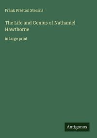 Produktbild: The Life and Genius of Nathaniel Hawthorne