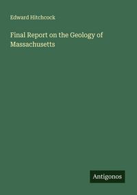 Produktbild: Final Report on the Geology of Massachusetts