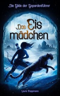 Produktbild: Das Eism&auml;dchen - Die Gilde der Gepardenf&uuml;hrer - Band 2