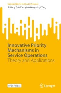 Produktbild: Innovative Priority Mechanisms in Service Operations