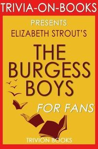 Produktbild: The Burgess Boys: A Novel By Elizabeth Strout (Trivia-On-Books)