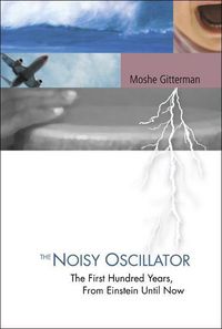 Produktbild: Noisy Oscillator, The: The First Hundred Years, from Einstein Until Now