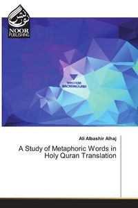 Produktbild: A Study of Metaphoric Words in Holy Quran Translation