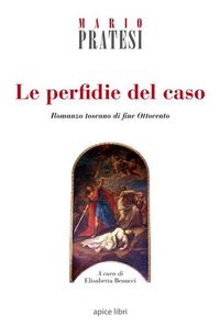 Produktbild: Le perfidie del caso. Romanzo toscano di fine Ottocento