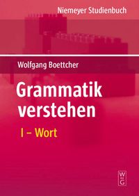 Bild vom Artikel Wolfgang Boettcher: Grammatik verstehen / Wort vom Autor Wolfgang Boettcher