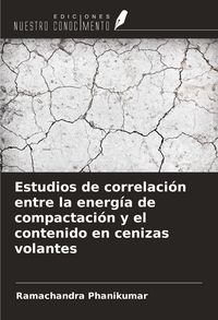 Produktbild: Estudios de correlaci&oacute;n entre la energ&iacute;a de compactaci&oacute;n y el contenido en cenizas volantes