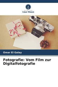 Produktbild: Fotografie: Vom Film zur Digitalfotografie