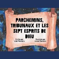 Produktbild: Parchemins, Tribunaux Et Les Sept Esprits De Dieu