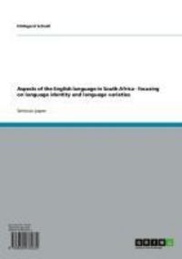 Produktbild: Aspects of the English language in South Africa - focusing on language identity and language varieties
