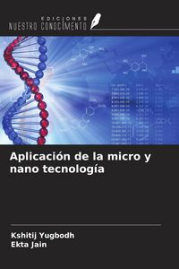 Produktbild: Aplicaci&oacute;n de la micro y nano tecnolog&iacute;a