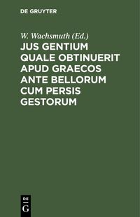 Produktbild: Jus gentium quale obtinuerit apud Graecos ante bellorum cum Persis gestorum