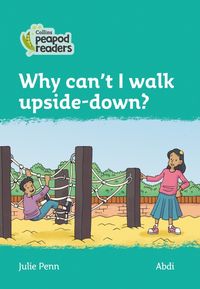 Produktbild: Penn, J: Level 3 - Why can't I walk upside-down?