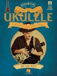 Produktbild: Essential Strums & Strokes for Ukulele by Lila REV Book with Online Video & Audio Ukulele Instruction Guide for Strumming Techniques, Rhythm Patterns, and Expressive Playing Styles for Beginners