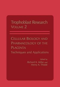 Produktbild: Cellular Biology and Pharmacology of the Placenta