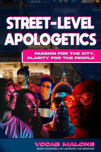 Produktbild: Street-Level Apologetics Passion for the City Clarity for the City