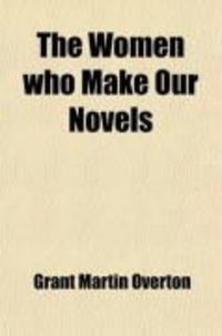 Produktbild: The Women Who Make Our Novels
