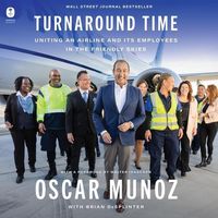 Bild vom Artikel Turnaround Time: Uniting an Airline and Its Employees in the Friendly Skies vom Autor Oscar Munoz