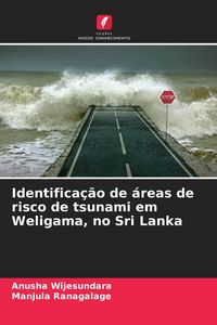 Produktbild: Identifica&ccedil;&atilde;o de &aacute;reas de risco de tsunami em Weligama, no Sri Lanka