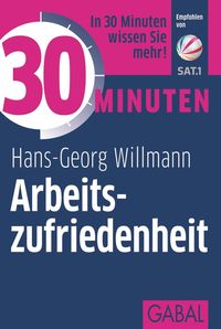 30 Minuten Arbeitszufriedenheit Hans-Georg Willmann