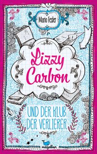 Bild vom Artikel Lizzy Carbon und der Klub der Verlierer vom Autor Mario Fesler