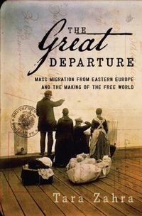 Produktbild: The Great Departure: Mass Migration from Eastern Europe and the Making of the Free World