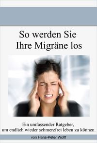 Produktbild: So werde ich meine Migr&auml;ne los