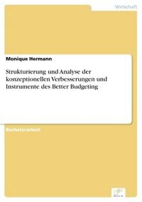 Produktbild: Strukturierung und Analyse der konzeptionellen Verbesserungen und Instrumente des Better Budgeting