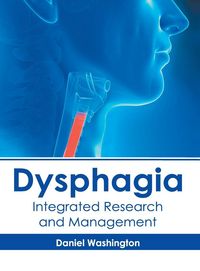 Produktbild: Dysphagia: Integrated Research and Management