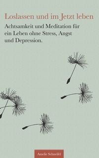 Produktbild: Loslassen und im Jetzt leben