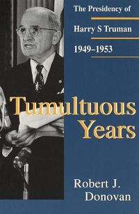Produktbild: Tumultuous Years: The Presidency of Harry S. Truman, 1949-1953
