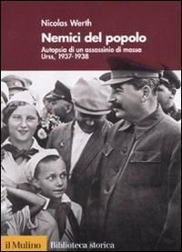 Produktbild: Nemici del popolo. Autopsia di un assassinio di massa. Urss, 1937-38