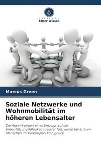 Produktbild: Soziale Netzwerke und Wohnmobilit&auml;t im h&ouml;heren Lebensalter