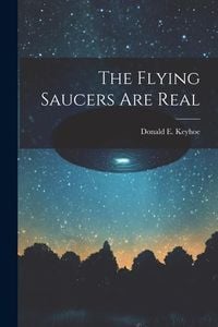 Produktbild: The Flying Saucers Are Real