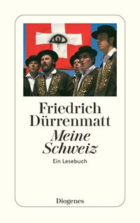 Bild vom Artikel Meine Schweiz vom Autor Friedrich Dürrenmatt