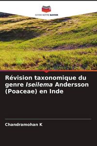 Produktbild: R&eacute;vision taxonomique du genre Iseilema Andersson (Poaceae) en Inde