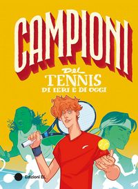 Produktbild: Campioni del tennis di ieri e di oggi