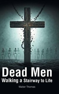 Produktbild: Dead Men Walking a Stairway to Life
