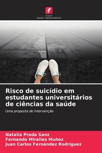 Produktbild: Risco de suic&iacute;dio em estudantes universit&aacute;rios de ci&ecirc;ncias da sa&uacute;de