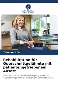 Produktbild: Rehabilitation f&uuml;r Querschnittgel&auml;hmte mit patientengetriebenem Ansatz