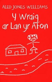 Produktbild: Wraig ar Lan yr Afon, Y
