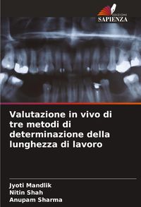 Produktbild: Valutazione in vivo di tre metodi di determinazione della lunghezza di lavoro