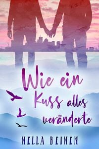 Produktbild: Wie ein Kuss alles ver&auml;nderte
