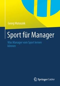 Sport für Manager von Georg Matuszek