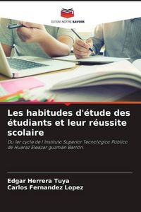 Produktbild: Les habitudes d'&eacute;tude des &eacute;tudiants et leur r&eacute;ussite scolaire