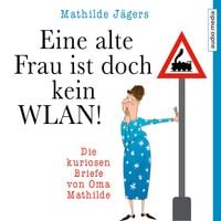 Produktbild: Eine alte Frau ist doch kein WLAN!