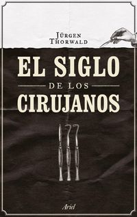 Produktbild: El siglo de los cirujanos
