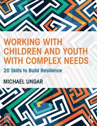 Produktbild: Ungar, M: Working with Children and Youth with Complex Needs
